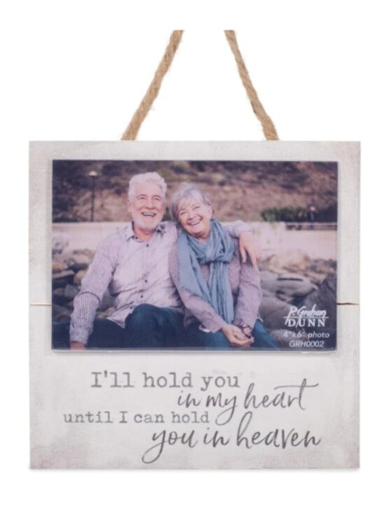 Other - Hanging Photo Frame - "I'll hold you in my heart until I can hold you in Heaven"